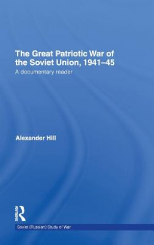 Kniha Great Patriotic War of the Soviet Union, 1941-45 Alexander Hill