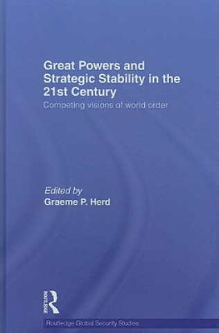 Książka Great Powers and Strategic Stability in the 21st Century Graeme P. Herd