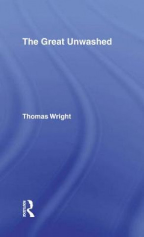 Kniha Great Unwashed Thomas Wright