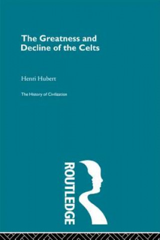 Książka Greatness and Decline of the Celts Henri Hubert