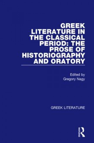 Buch Greek Literature in the Classical Period: The Prose of Historiography and Oratory 