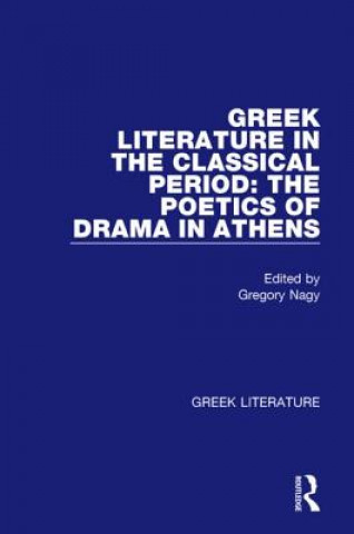 Kniha Greek Literature in the Classical Period: The Poetics of Drama in Athens 