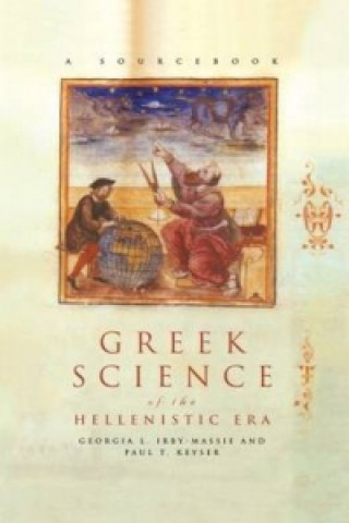 Könyv Greek Science of the Hellenistic Era Paul T. Keyser