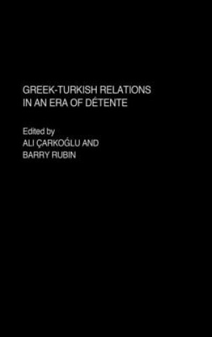 Kniha Greek-Turkish Relations in an Era of Detente 