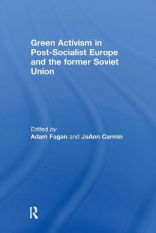 Książka Green Activism in Post-Socialist Europe and the Former Soviet Union Adam Fagan