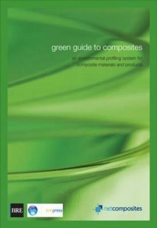 Carte Green Guide to Composites P. Thistlethwaite