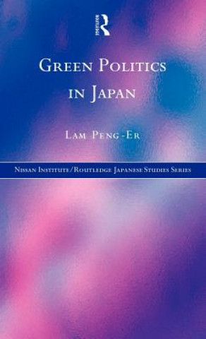 Kniha Green Politics in Japan Lam Peng Er