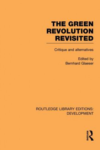 Könyv Green Revolution Revisited Bernhard Glaeser