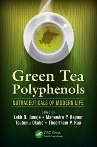 Knjiga Green Tea Polyphenols Lekh R. Juneja