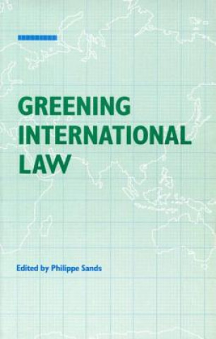 Książka Greening International Law Philippe Sands