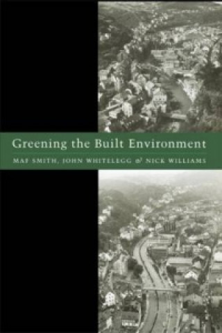Kniha Greening the Built Environment Williams Nick J.