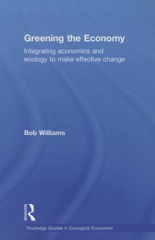 Книга Greening the Economy Robert B. Williams