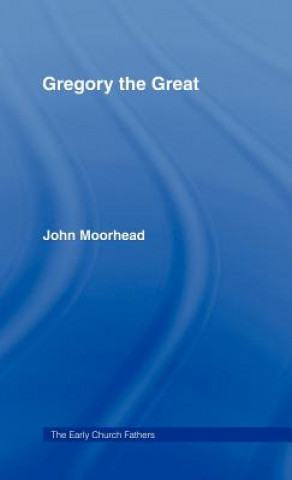 Kniha Gregory the Great John Moorhead
