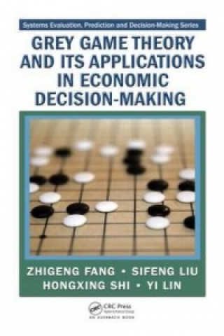 Книга Grey Game Theory and Its Applications in Economic Decision-Making Hongxing Shi