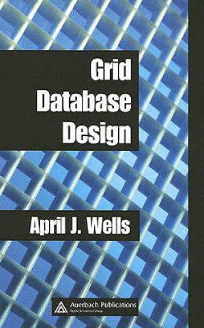 Knjiga Grid Database Design April J. Wells