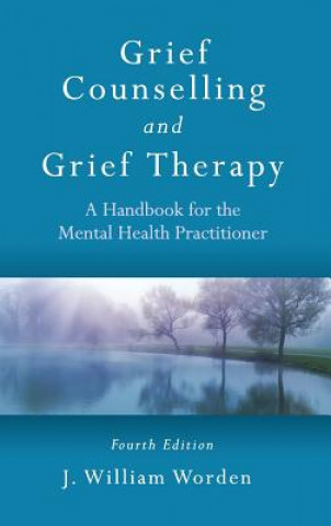 Book Grief Counselling and Grief Therapy J. William Worden