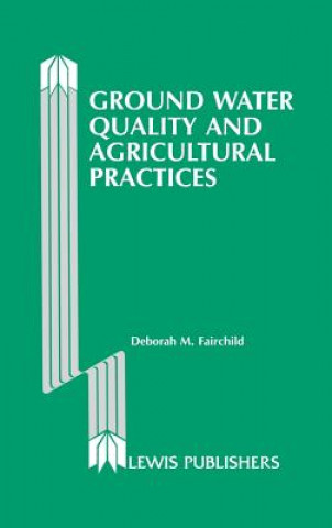 Kniha Ground Water Quality and Agricultural Practices Deborah M. Fairchild