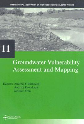 Kniha Groundwater Vulnerability Assessment and Mapping Andrzej J. Witkowski