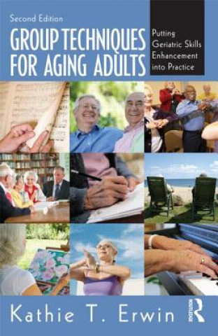 Book Group Techniques for Aging Adults Kathie T. Erwin