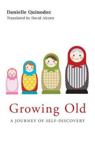 Книга Growing Old Danielle Quinodoz