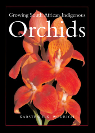 Carte Growing South African Indigenous Orchids Karsten H.K. Wodrich