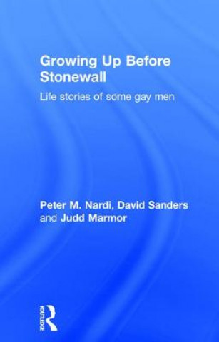 Könyv Growing Up Before Stonewall Etc
