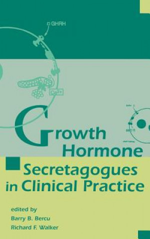Könyv Growth Hormone Secretagogues in Clinical Practice Richard F. Walker