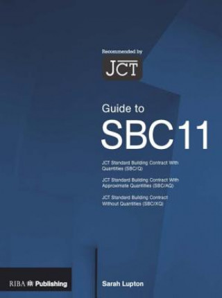 Книга Guide to the JCT Standard Building Contract SBC11 Sarah Lupton