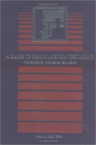 Könyv Guide to Rehabilitation Testimony Paul M. Deutsch