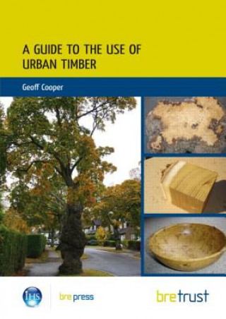 Kniha Guide to the Use of Urban Timber Geoff Cooper
