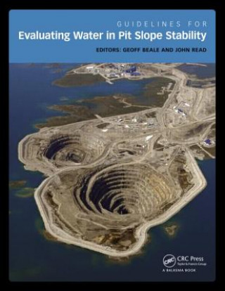 Kniha Guidelines for Evaluating Water in Pit Slope Stability Geoff Beale