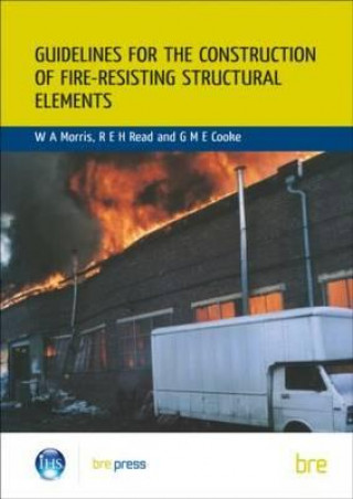 Książka Guidelines for the Construction of Fire-Resisting Structural Elements G.M.E. Cooke