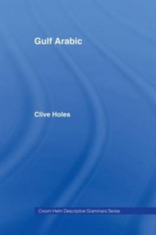 Kniha Gulf Arabic Clive Holes