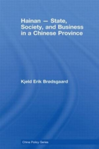 Buch Hainan - State, Society, and Business in a Chinese Province Kjeld Erik Brodsgaard