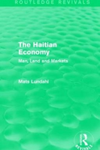 Carte Haitian Economy (Routledge Revivals) Mats Lundahl