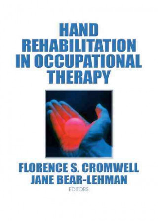 Book Hand Rehabilitation in Occupational Therapy Florence S Cromwell