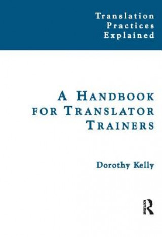 Carte Handbook for Translator Trainers Dorothy Kelly