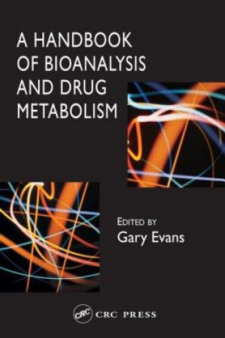 Kniha Handbook of Bioanalysis and Drug Metabolism 