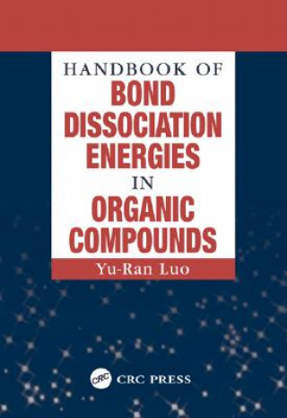 Könyv Handbook of Bond Dissociation Energies in Organic Compounds Yu-Ran Luo
