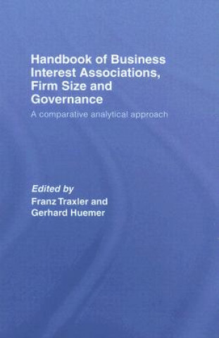 Книга Handbook of Business Interest Associations, Firm Size and Governance Franz Traxler