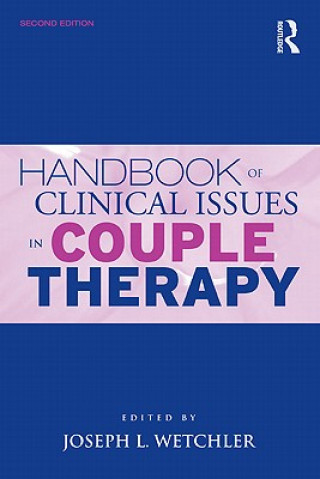 Könyv Handbook of Clinical Issues in Couple Therapy Joseph L. Wetchler