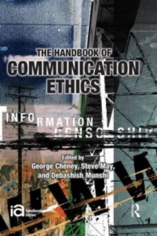 Könyv Handbook of Communication Ethics George Cheney