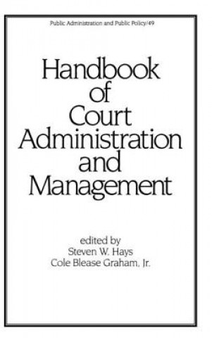 Kniha Handbook of Court Administration and Management Steven W. Hays