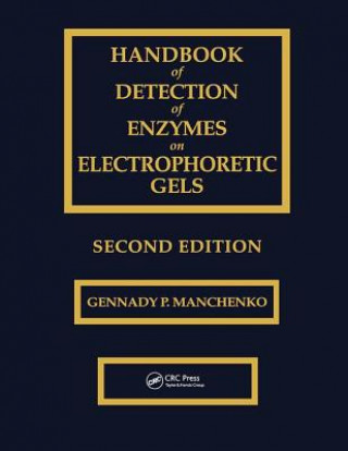 Kniha Handbook of Detection of Enzymes on Electrophoretic Gels G.P. Manchenko