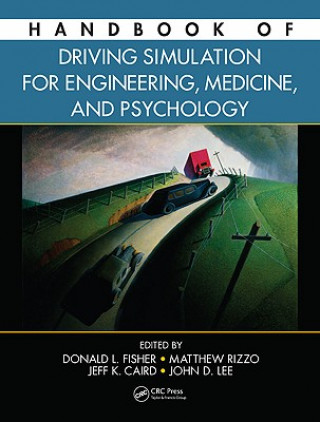 Книга Handbook of Driving Simulation for Engineering, Medicine, and Psychology 