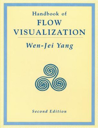 Kniha Handbook of Flow Visualization Wen-Jei Yang