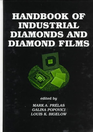 Kniha Handbook of Industrial Diamonds and Diamond Films 