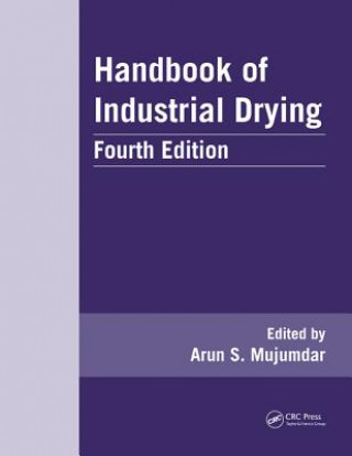 Książka Handbook of Industrial Drying Arun S. Mujumdar