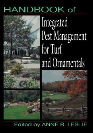 Kniha Handbook of Integrated Pest Management for Turf and Ornamentals Anne R. Leslie