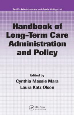 Carte Handbook of Long-Term Care Administration and Policy Cynthia Massie Mara
